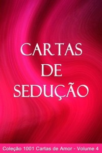 Baixar Cartas de Sedução (1001 Cartas de Amor Livro 4) pdf, epub, eBook