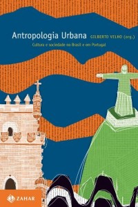 Baixar Antropologia Urbana: cultura e sociedade no Brasil e em Portugal (Coleção Antropologia social) pdf, epub, eBook
