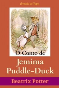 Baixar O Conto de Jemima Puddle-Duck (O Universo de Beatrix Potter Livro 5) pdf, epub, eBook