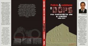 Baixar Policia e Cotidiano – O DOPS no Notici&aacute;rio de A UNI&Atilde;O – 1969/1974 pdf, epub, eBook