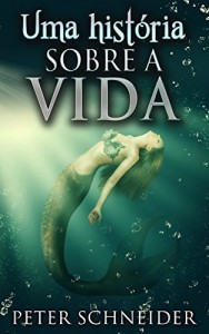 Baixar Uma História sobre a Vida pdf, epub, eBook