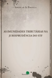 Baixar As Imunidades Tributárias na Jurisprudência do STF pdf, epub, eBook