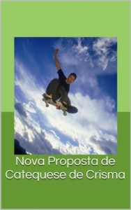 Baixar Catequese de Crisma: nova proposta de trabalho pdf, epub, eBook