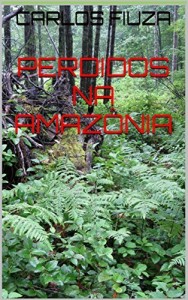 Baixar Perdidos na  amaz&ocirc;nia: aventura na floresta pdf, epub, eBook