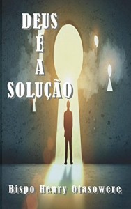 Baixar Deus &eacute; a solu&ccedil;&atilde;o pdf, epub, eBook