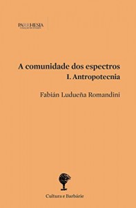 Baixar A comunidade dos espectros. I. Antropotecnia pdf, epub, eBook