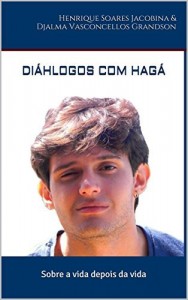 Baixar Di&aacute;hlogos com Hag&aacute;: Sobre a vida depois da vida pdf, epub, eBook