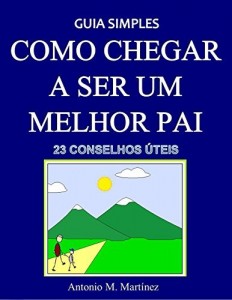Baixar COMO CHEGAR A SER UM MELHOR PAI: GUIA SIMPLES pdf, epub, eBook
