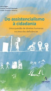 Baixar Do assistencialismo à cidadania: Uma questão de direitos humanos na área das deficiências. pdf, epub, eBook