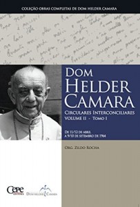 Baixar Dom Helder Camara Circulares Interconciliares Volume II – Tomo I pdf, epub, eBook