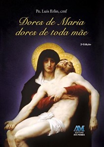 Baixar Dores de Maria, Dores de toda m&atilde;e pdf, epub, eBook