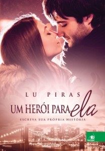 Baixar Um her&oacute;i para ela: Escreva sua pr&oacute;pria hist&oacute;ria pdf, epub, eBook