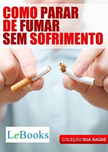 Baixar Como parar de fumar sem sofrimento (Coleção Saúde) pdf, epub, eBook