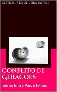 Baixar Conflito de Gerações: Serie: Entre Pais e Filhos pdf, epub, eBook