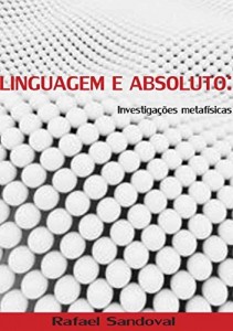 Baixar Linguagem e Absoluto: Investigações Metafísicas pdf, epub, eBook