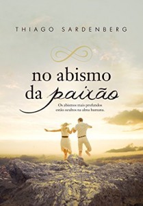 Baixar NO ABISMO DA PAIX&Atilde;O: Os abismos mais profundos est&atilde;o ocultos na alma humana. pdf, epub, eBook