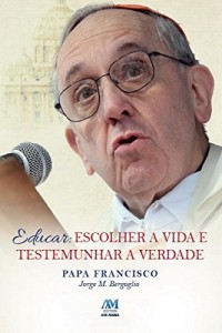 Baixar Educar: Escolher a vida e testemunhar a Verdade pdf, epub, eBook