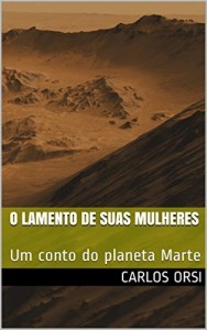 Baixar O Lamento de suas Mulheres: Um conto do planeta Marte pdf, epub, eBook