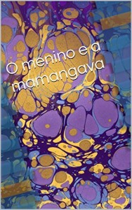 Baixar O menino e a mamangava pdf, epub, eBook