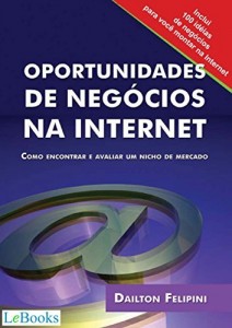 Baixar Oportunidades de negócios na internet: Como encontrar e avaliar um nicho de mercado (Ecommerce Melhores Práticas) pdf, epub, eBook