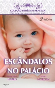 Baixar Escândalos no Palácio – Harlequin Bebês da Realeza Ed. 04 pdf, epub, eBook