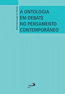 Baixar A ontologia em debate no pensamento contemporâneo (Filosofia) pdf, epub, eBook