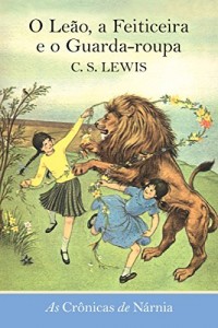 Baixar O Le&atilde;o, a Feiticeira e o Guarda-roupa (As Cr&ocirc;nicas de N&aacute;rnia) pdf, epub, eBook