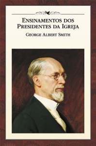 Baixar Ensinamentos dos Presidentes da Igreja: George Albert Smith pdf, epub, eBook