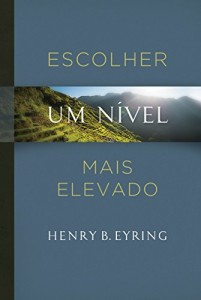 Baixar Escolher um Nível Mais Elevado pdf, epub, eBook