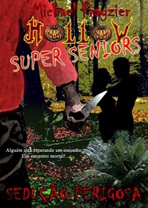 Baixar Sedução perigosa (Hollow super seniors Livro 2) pdf, epub, eBook