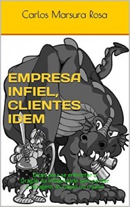 Baixar Empresa Infiel, Clientes Idem: Dicas para se enfrentar o Dragão da Infidelidade sem perder a coragem, as calças ou o juízo pdf, epub, eBook