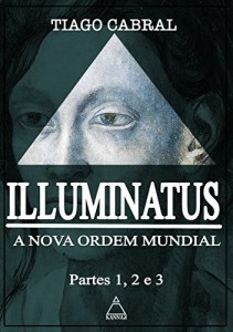 Baixar ILLUMINATUS: Partes 1, 2 e 3 (ILLUMINATUS: A Nova Ordem Mundial) pdf, epub, eBook