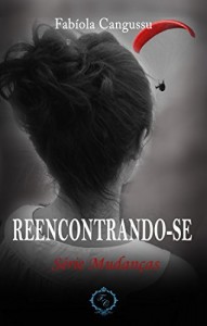 Baixar REENCONTRANDO-SE (Mudanças Livro 1) pdf, epub, eBook