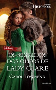Baixar Os Segredos dos Olhos de Lady Clare – Harlequin Históricos Ed.150 pdf, epub, eBook