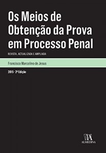 Baixar Os Meios de Obten&ccedil;&atilde;o da Prova em Processo Penal – 2.&ordf; Edi&ccedil;&atilde;o pdf, epub, eBook