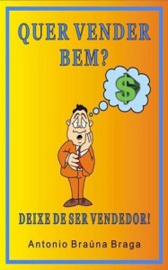 Baixar Quer vender bem? Deixe de ser vendedor pdf, epub, eBook
