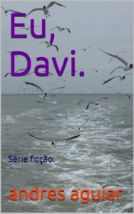 Baixar Eu, Davi.: S&eacute;rie fic&ccedil;&atilde;o. pdf, epub, eBook