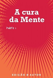Baixar A Cura da Mente – Versão1 pdf, epub, eBook