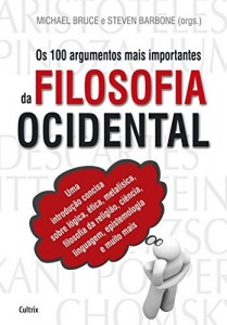 Baixar Os 100 Argumentos Mais Importantes da Filosofia Ocidental pdf, epub, eBook