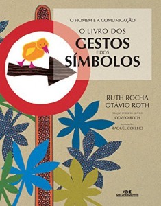 Baixar O Livro dos Gestos e dos S&iacute;mbolos (O Homem e a Comunica&ccedil;&atilde;o) pdf, epub, eBook
