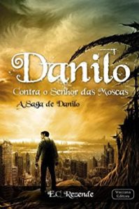 Baixar Danilo contra o senhor das moscas (A saga de Danilo Livro 1) pdf, epub, eBook