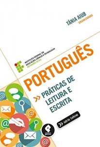 Baixar Portugu&ecirc;s: pr&aacute;ticas de leitura e escrita (Tekne) pdf, epub, eBook