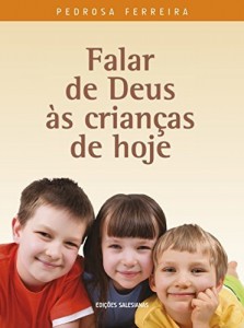Baixar Falar de Deus às crianças de hoje pdf, epub, eBook