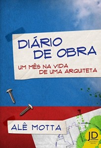 Baixar Diário de obra: um mês na vida de uma arquiteta pdf, epub, eBook