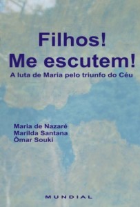 Baixar Filhos! Me escutem!: A luta de Maria pelo trinfo no Céu pdf, epub, eBook