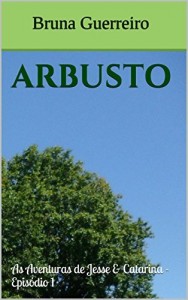 Baixar Arbusto (As Aventuras de Jesse & Catarina Livro 4) pdf, epub, eBook