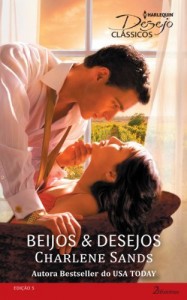 Baixar Beijos & Desejos – Harlequin Desejo Cl&aacute;ssicos Ed.5 pdf, epub, eBook