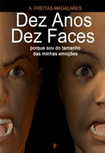 Baixar Dez Anos Dez Faces – Porque Sou do Tamanho das Minhas Emoções pdf, epub, eBook