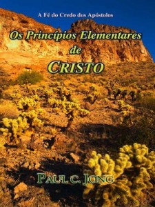 Baixar a fé do credo dos Apóstolos – Os princípios elementares de Cristo pdf, epub, eBook