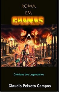 Baixar Cr&ocirc;nicas dos Legend&aacute;rios – Roma em Chamas pdf, epub, eBook